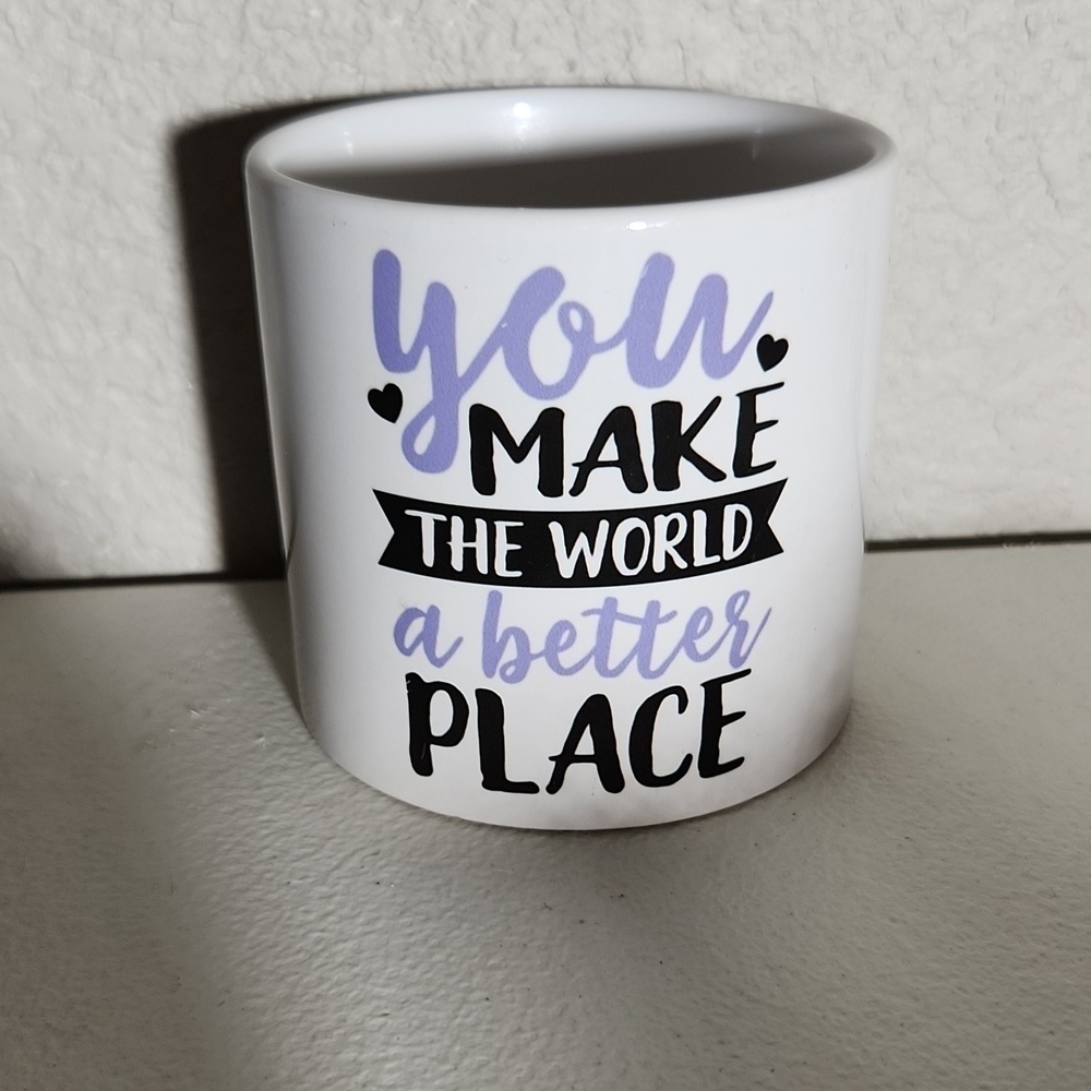 You make the world a better place planter ceramic